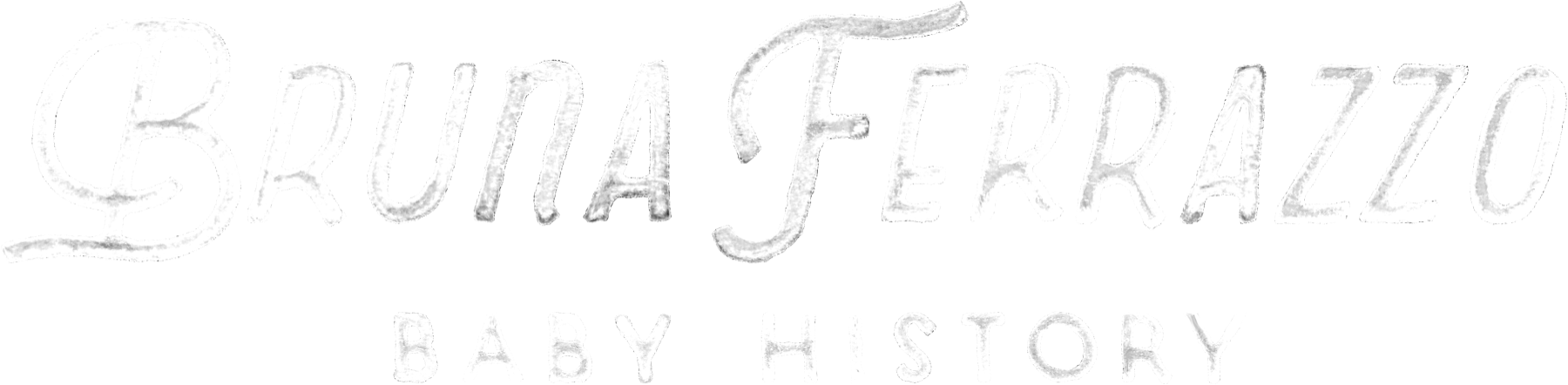 Bruna Ferrazzo Baby History